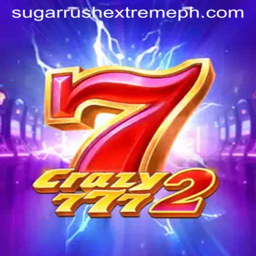 Crazy7772: Explore the Thrills of Sugar Rush Extreme