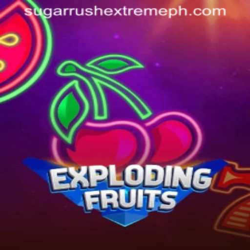 ExplodingFruits and the Thrill of Sugar Rush Extreme