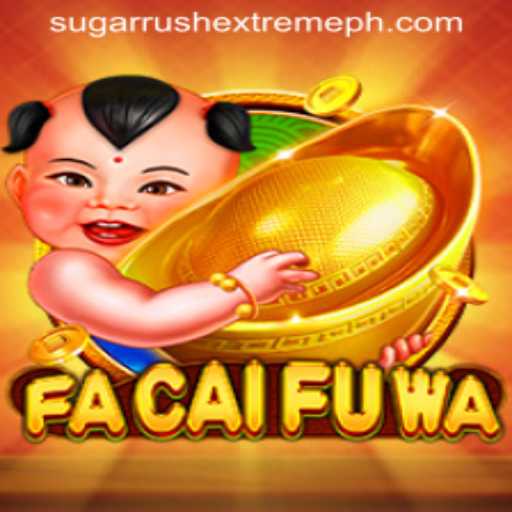 Dive into the Thrilling World of FaCaiFuWa and Sugar Rush Extreme