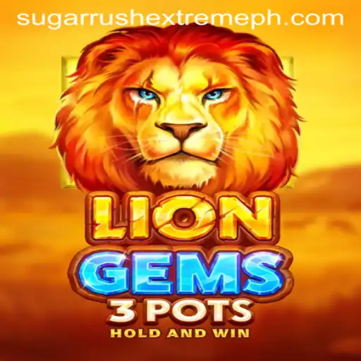 The Thrilling World of LionGems3pots & Sugar Rush Extreme