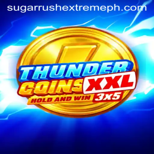Exploring the Thrills of ThunderCoinsXxl and Sugar Rush Extreme