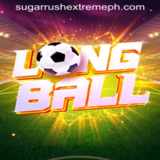 LongBall: A Sweet Journey with Sugar Rush Extreme