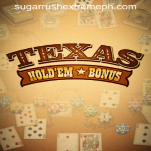Exploring Texas Hold'em Bonus and the Buzz Around Sugar Rush Extreme